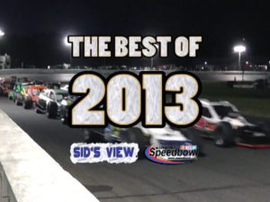 Sid's View | 2013 | Waterford Speedbowl | Year In Review